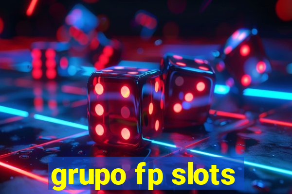 grupo fp slots